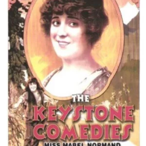 The Keystone Comedies Miss Mabel Normand