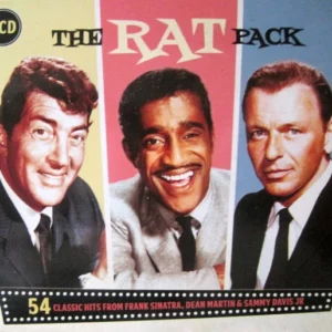 The Rat Pack : 54 Classic Hits from Frank Sinatra, Dean Martin & Sammy Davis Jr