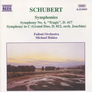 Symphonies (Symphony No. 4 "Tragic", D. 417 / Symphony In C