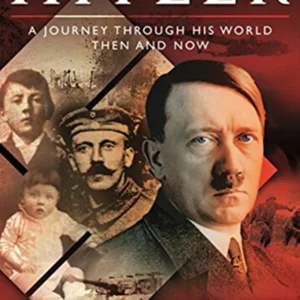 hitler a journey through his world