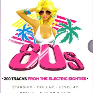 80s 200 Tracks from the Electric Eighties