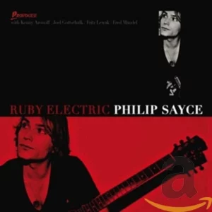 Ruby Electric Philip Sayce CD