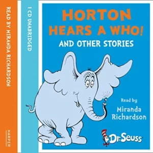 Horton Hears A Who and other stories