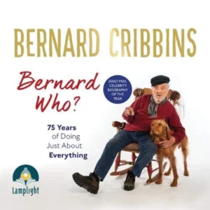 Bernard Who?: 75 Years of Doing Just About Everything