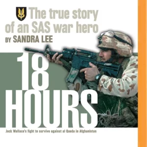 18 Hours: The True Story of an SAS War Hero