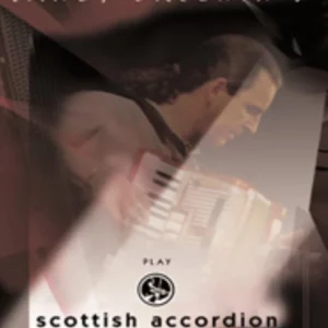 Sandy Brechin's Play Scottish Accordion: Intermediate