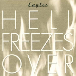 Eagles Hell Freezes Over