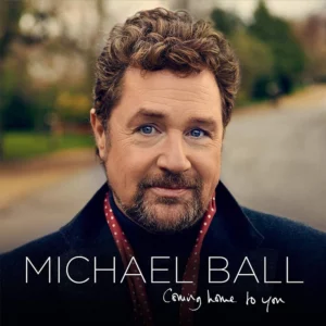 Michael Ball : Coming Home to You