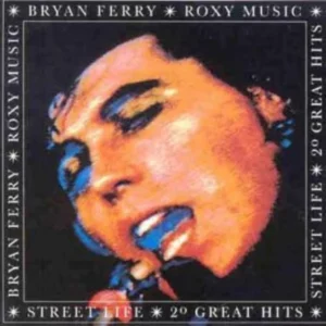 Bryan Ferry : Street Life: Greatest Hits