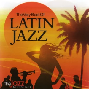 The Very Best of Latin Jazz
