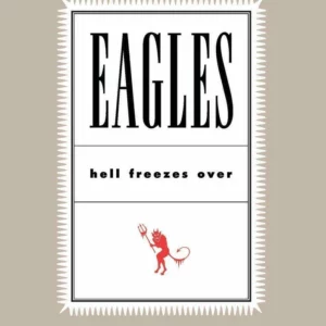 The Eagles: Hell Freezes Over