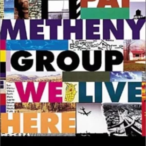 Pat Metheny Group - We Live Here: Live in Japan