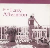 For A Lazy Afternoon