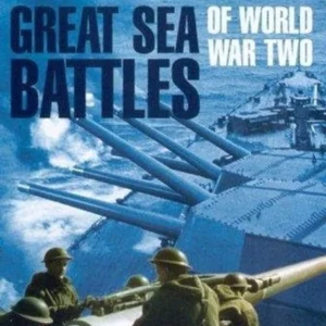 Great Sea Battles Of World War Two