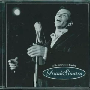 Frank Sinatra : In the Late of the Evening
