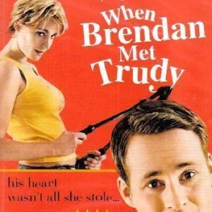 When Brendan Met Trudy