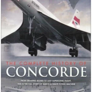 The Complete History Of Concorde
