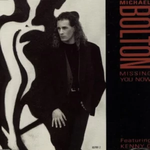Michael Bolton - Missing You Now
