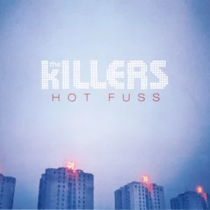 Hot Fuss