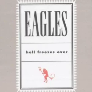 The Eagles: Hell Freezes Over