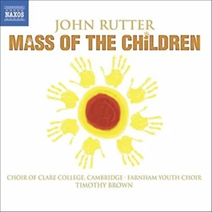 Rutter - Mass of the Children; Wedding Canticle; Shadows