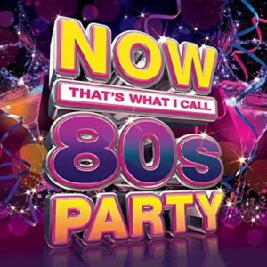 Now That's What I Call 80S Party