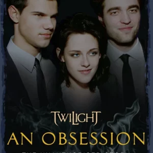 Twilight - An Obsession