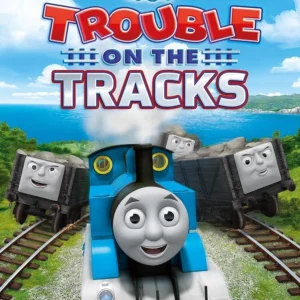 Thomas & Friends: Trouble on the Tracks
